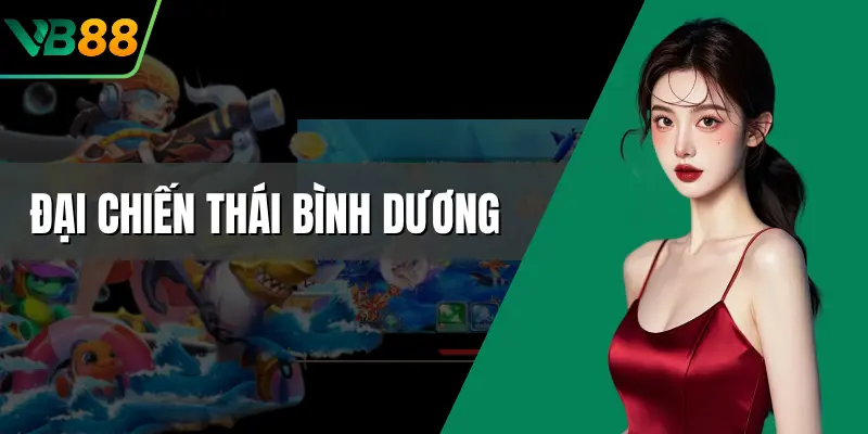 Đại Chiến Thái Bình Dương