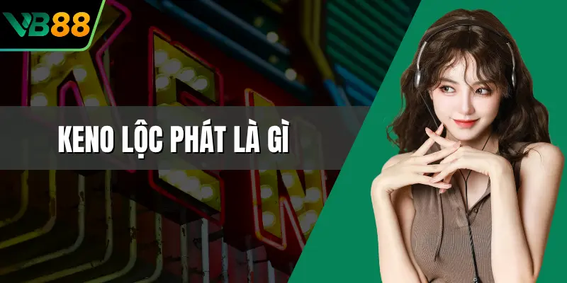 Keno Lộc Phát