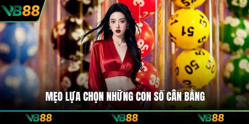 Mẹo lựa chọn những con số cân bằng