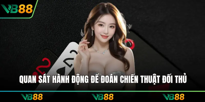 Quan sát hành động để đoán chiến thuật đối thủ