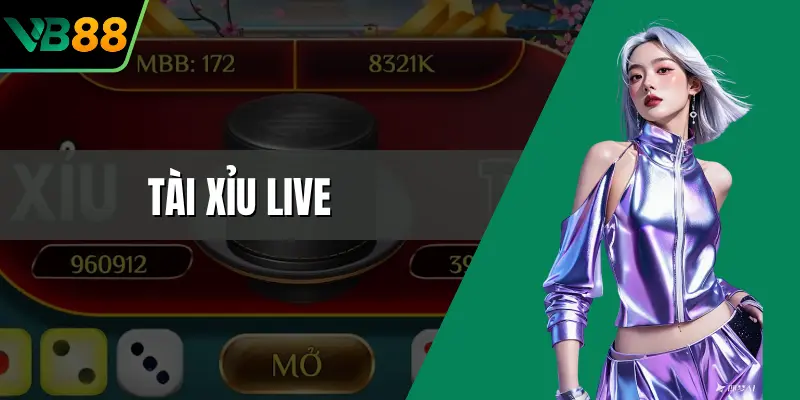 Tài Xỉu Live
